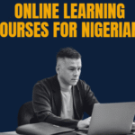 Online Learning Courses For Nigerian Students
