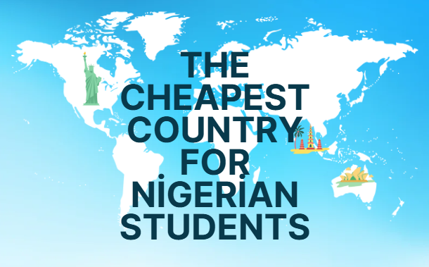 The cheapest Countries to study for Nigerian students