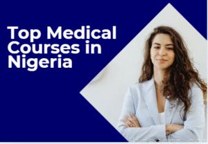 Top Medical Courses in Nigerian Universities