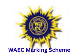 WAEC Marking Scheme